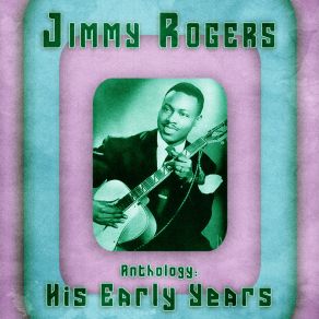 Download track Blues Leave Me Alone (Remastered) Jimmy RogersHis Rocking Four