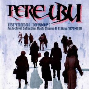 Download track The Book Is On The Table Pere Ubu