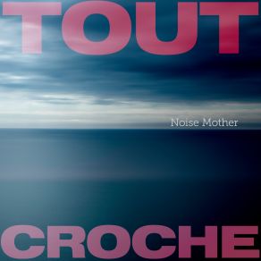 Download track Gehry's Descent Tout Croche