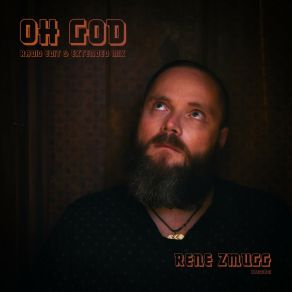 Download track Oh God (Radio Edit) Rene Zmugg