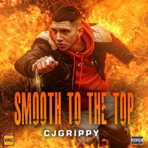 Download track Smooth To The Top CJGrippy