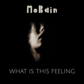 Download track What Is This Feeling MoBain