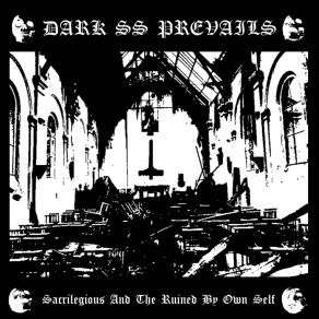 Download track Dissect From Holiness Dark Ss Prevails