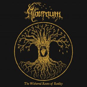 Download track A Veil Of Darkness Upon My Ancestral Home Alburnum