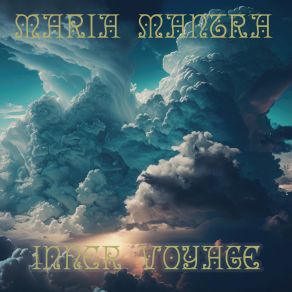 Download track Inner Voyage Sleep Maria Mantra