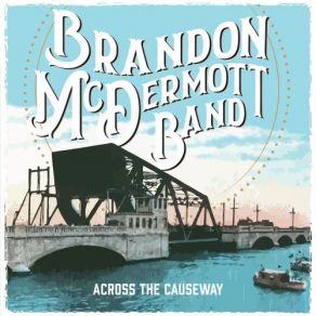 Download track Hey Sue Brandon McDermott Band