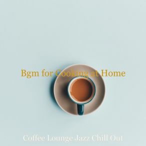 Download track Vibes For Working From Home Coffee Lounge Jazz Chill Out