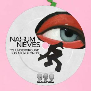 Download track Its Underground Nahum Nieves