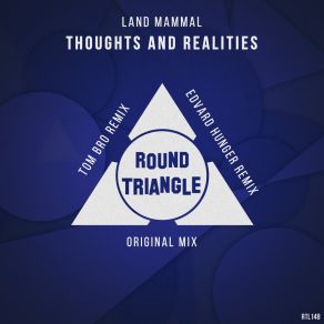 Download track Thoughts And Realities (Original Mix) Land Mammal