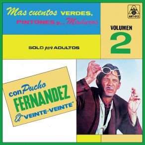 Download track Mas Cuentos Verdes, Pintones Y Maduros (Solo Para Adultos) Pucho Fernandez El 