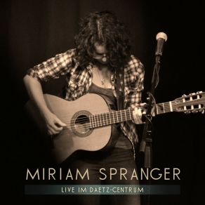 Download track Verlorene Zeit (Live @ Daetz-Centrum 05.10.2018) Miriam Spranger