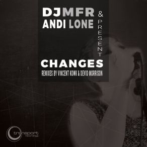 Download track Changes (Devid Morrison Dub) Andi LoneDevid Morrison