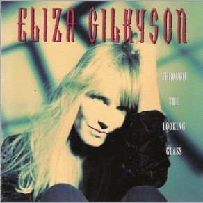 Download track Through The Looking Glass Eliza Gilkyson