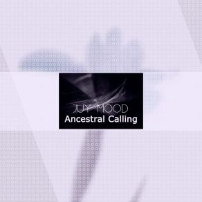 Download track Ancestral Calling (Extended Mix) Juy Mood