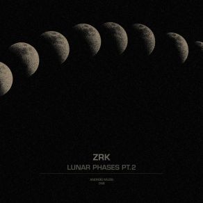 Download track Lunar Phase 06 (Original Mix) Zrk