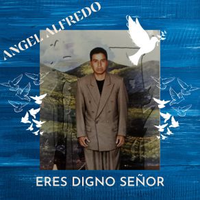 Download track Alabad A Dios Angel Alfredo