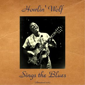 Download track Twisting And Turning (Remastered 2016) Howlin' Wolf