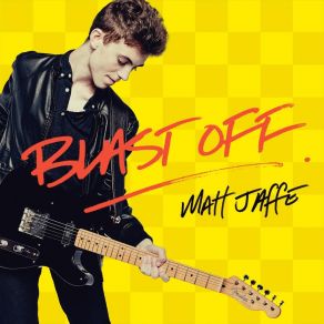 Download track Blast Off Matt Jaffe