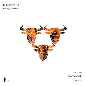 Download track Meaty Monster (Framewerk's Manhattan Dub) Bulldozer (UK)Framewerk