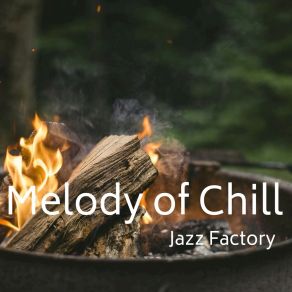 Download track Melody Of Chill Jazz Factory