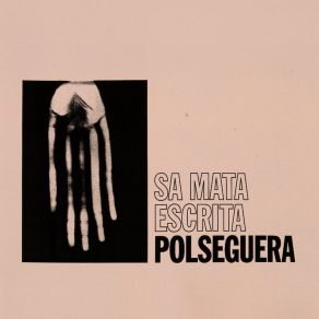 Download track Sa Mata Escrita Polseguera