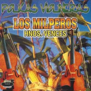 Download track La Cápsula Los Milperos Hnos. Vences