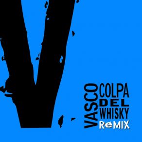 Download track Colpa Del Whisky (Outwork Radio Edit) Vasco Rossi