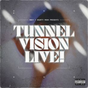 Download track Tunnel Vision (LIVE) Gourty Maxx