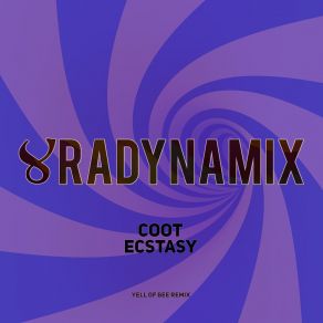 Download track Ecstasy (Yell Of Bee Remix) Coot