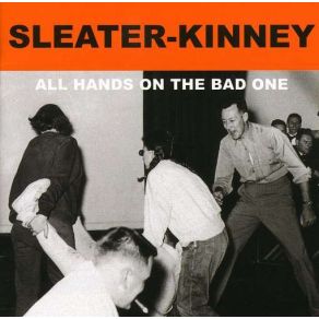 Download track  # 1 Must Have Sleater - Kinney