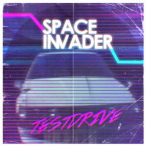 Download track Testdrive (Original Mix) SPACEINVADER