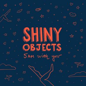 Download track 5AM With You (Extended Mix) Shiny Objects