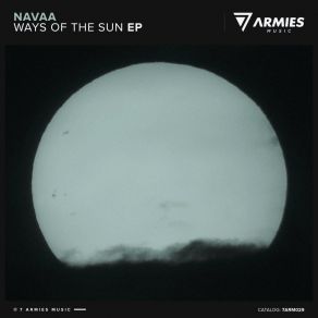 Download track Ways Of The Sun (Original Mix) Navaa