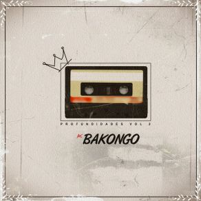 Download track Agora Já Vêz Mc Bakongo