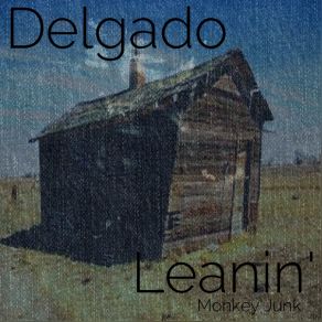 Download track Leanin' Original Deep Jackin Mix Delgado