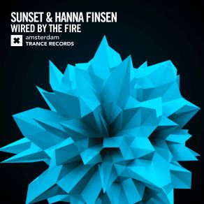 Download track Wired By The Fire (Extended Mix) SUNSET, Hanna Finsen