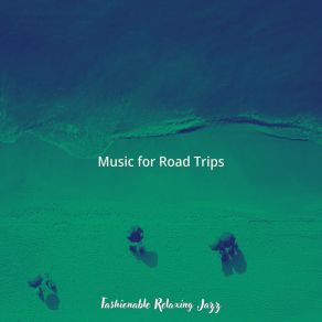 Download track Grand Road Trips Fashionable Relaxing Jazz