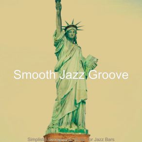 Download track Easy Backdrops For Fine Dining Smooth Jazz Groove