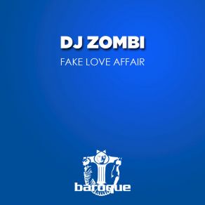 Download track Fake Love Affair (Oscar Holgado Remix) DJ Zombi