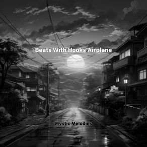 Download track Beats With Hooks Airplane Mystic Melodies