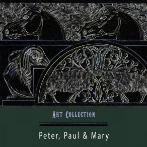 Download track Long Chain On Peter, Paul & Mary