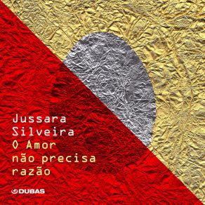 Download track O Amor Não Precisa Razão Jussara Silveira