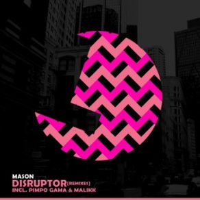 Download track Disruptor (Malikk Remix) Mason