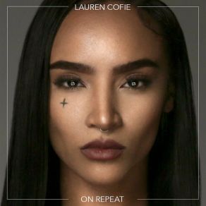 Download track On Repeat Lauren Cofie