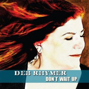 Download track Won't Be Long Deb Rhymer