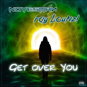 Download track Get Over You (Extended Mix) Ray Bounz!