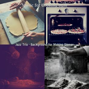 Download track Trio Jazz Soundtrack For Baking Music For Cooking Bgm