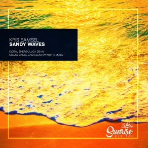 Download track Sandy Waves (Digital Energy Remix) Kris Samsel