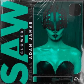 Download track Saw (Sped Up) Adam Jamar