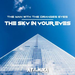 Download track The Sky In Your Eyes (Love Edit Mix) The Oranges Eyes